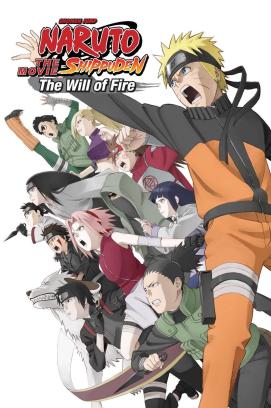 Naruto Shippuden the Movie: The Will of Fire (2009)